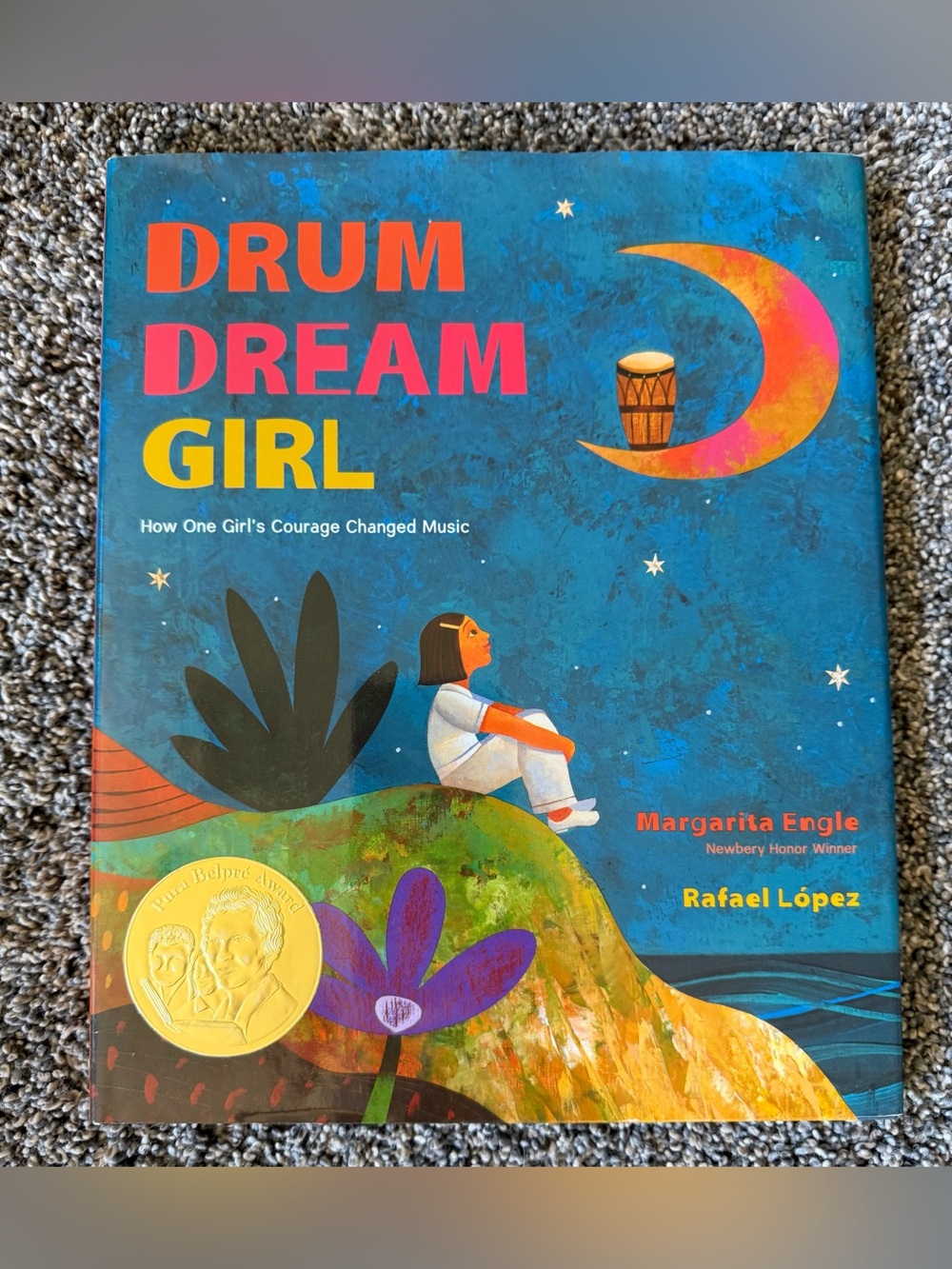 Drum Dream Girl: How One Girl's Courage Changed Music – Pura Belpré Hardcover